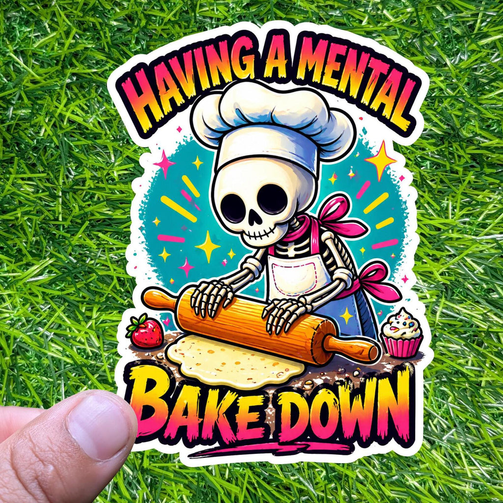 Having Mental Bakedown Sticker Baker Decal Stress Baking Humor Skeleton Kitchen