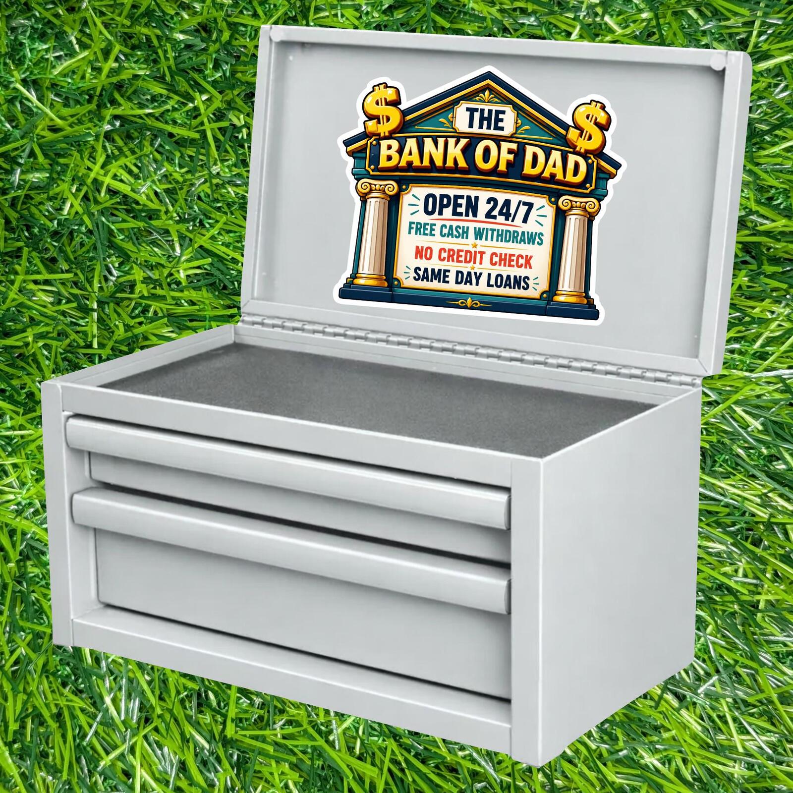 Bank Of Dad Open 24/7 Free Cash Withdraws No Credit Check Same Day Loans Sticker