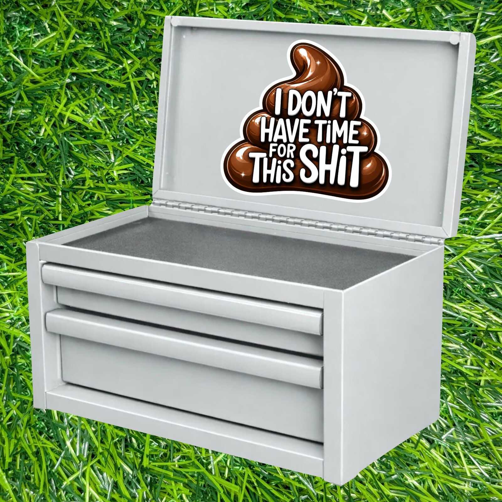 No Time For This Crap Sticker Sarcastic Poop Decal Work Mood Office Attitude Humor