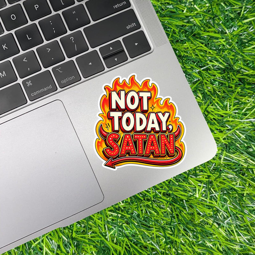 Not Today Satan Sticker Spiritual Decal Christian Meme Sarcastic Motivation
