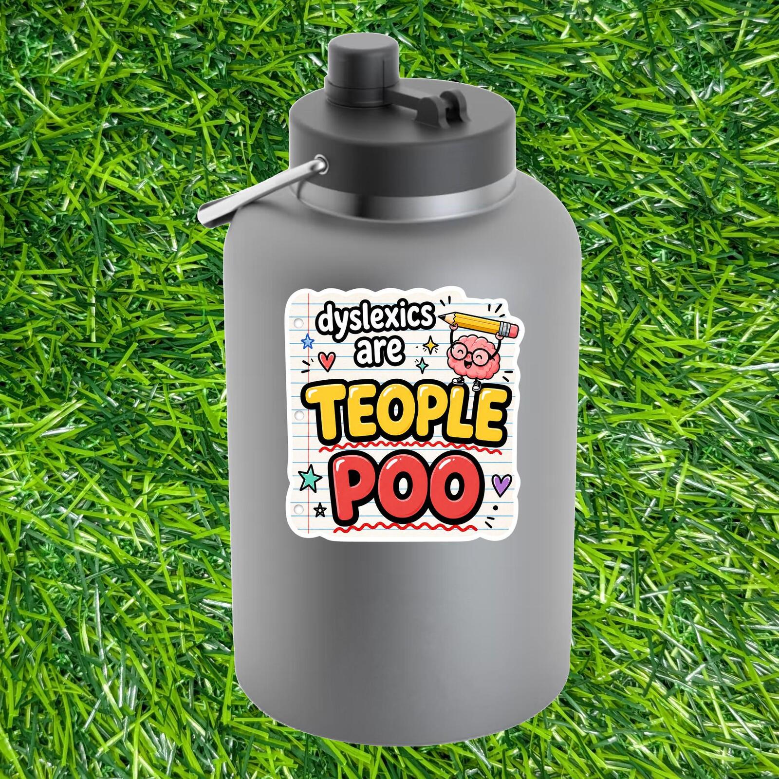 Dyslexics Are Teople Poo Sticker Neurodiversity Decal Brain Pencil Spelling