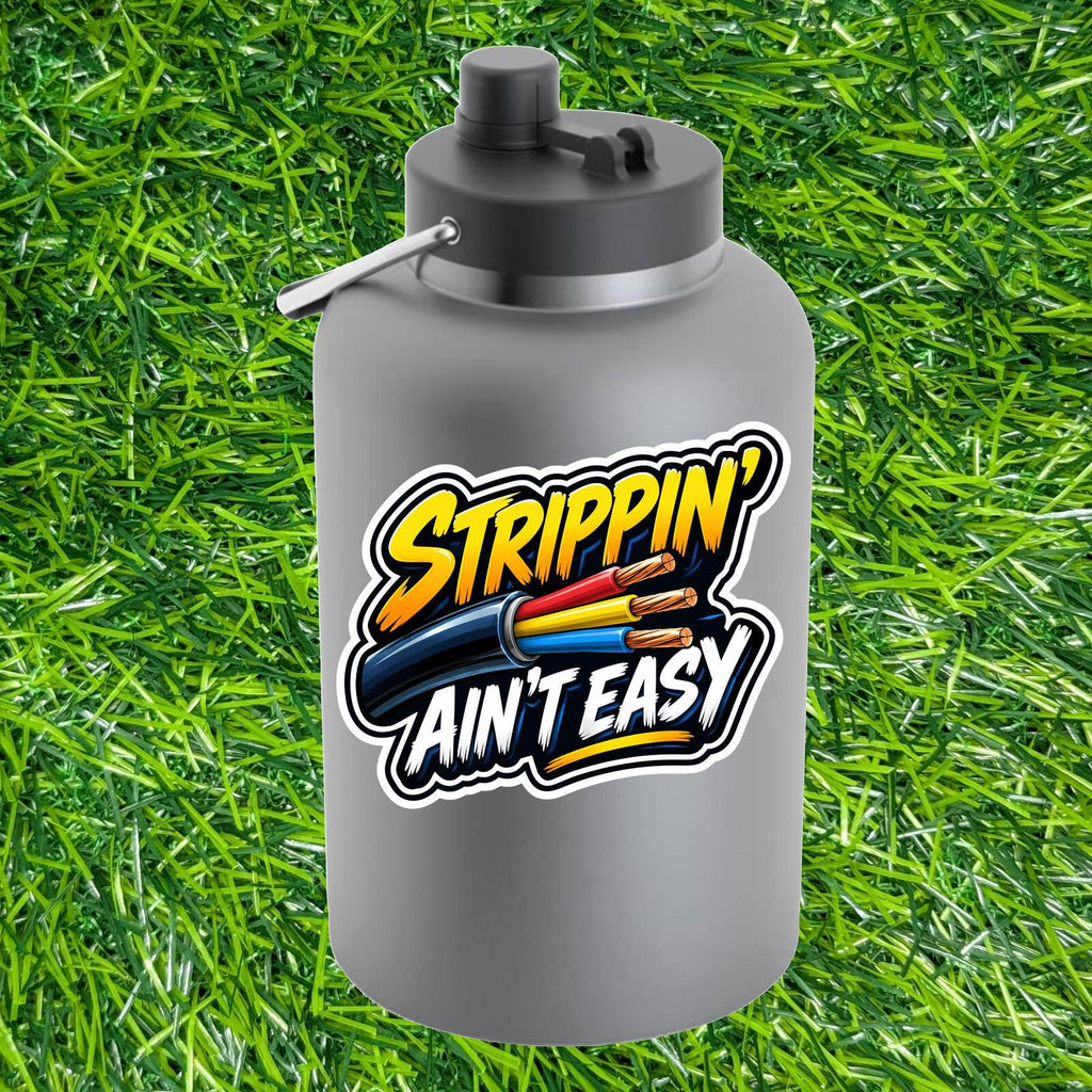 Stippin' Ain't Easy, Electrician Sticker Funny Wire Stripper Decal Trades Humor