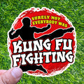 Surely Not Everybody Was Kung Fu Fighting Sticker Martial Arts Decal Retro Song