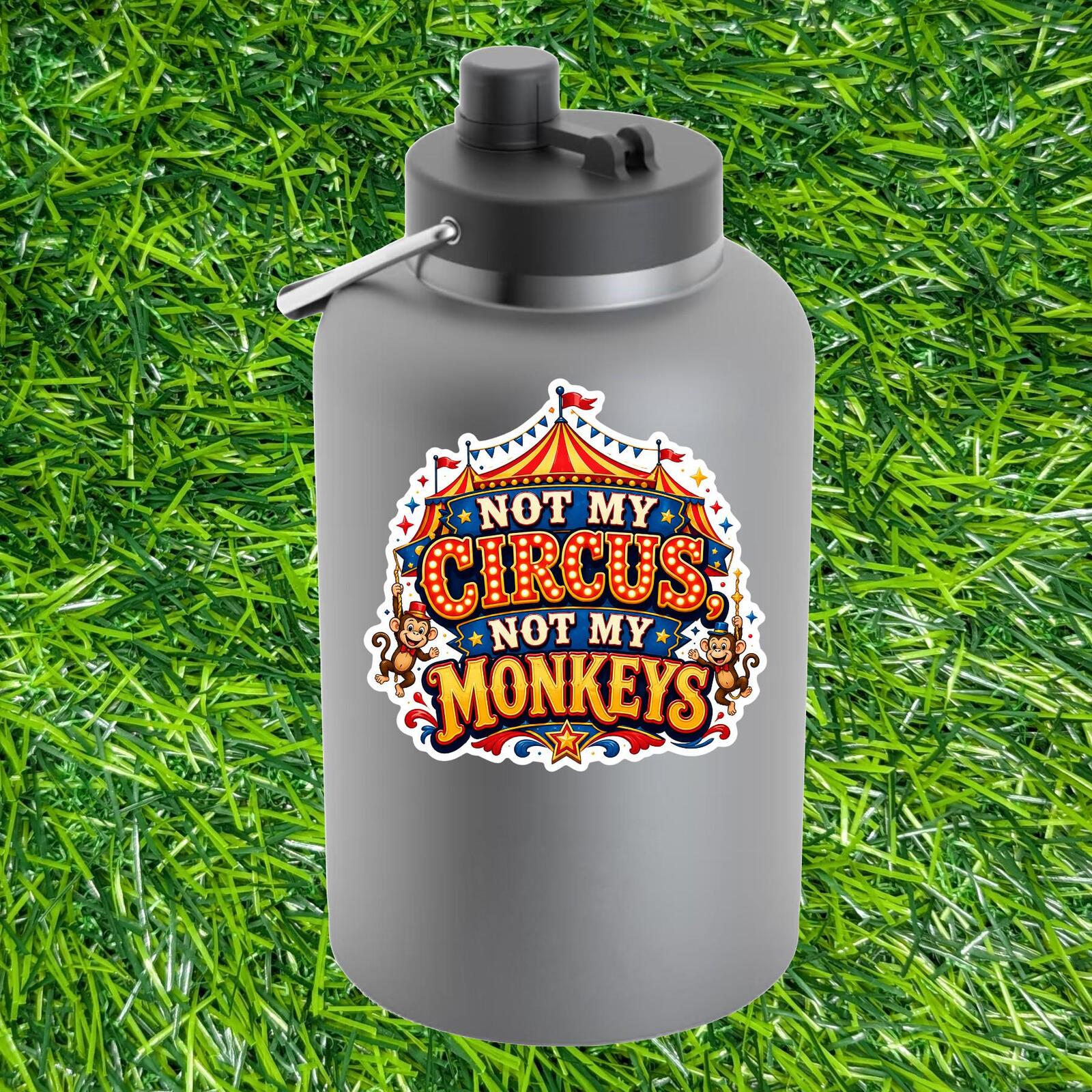 Not My Circus Monkeys Sticker Sarcastic Decal Business Chaos Drama Free Problem