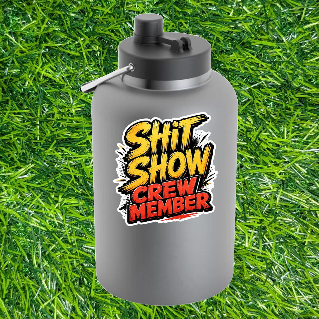 Sh*t Show Crew Member Sticker, Chaos Humor Decal, Sarcastic Work Coworker Vinyl