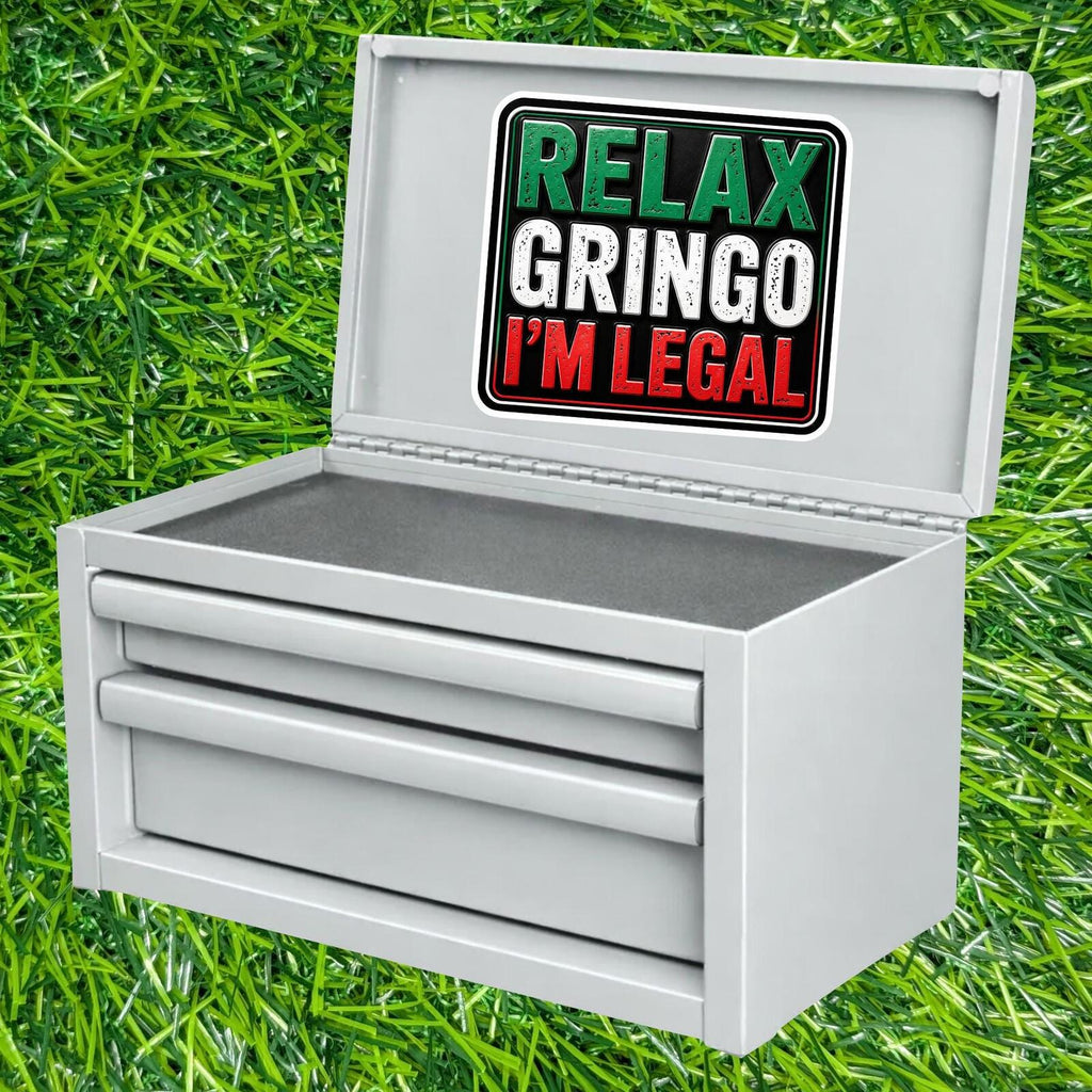 Relax Gringo I'm Legal Sticker Latino Humor Mexican Hispanic Immigration Joke