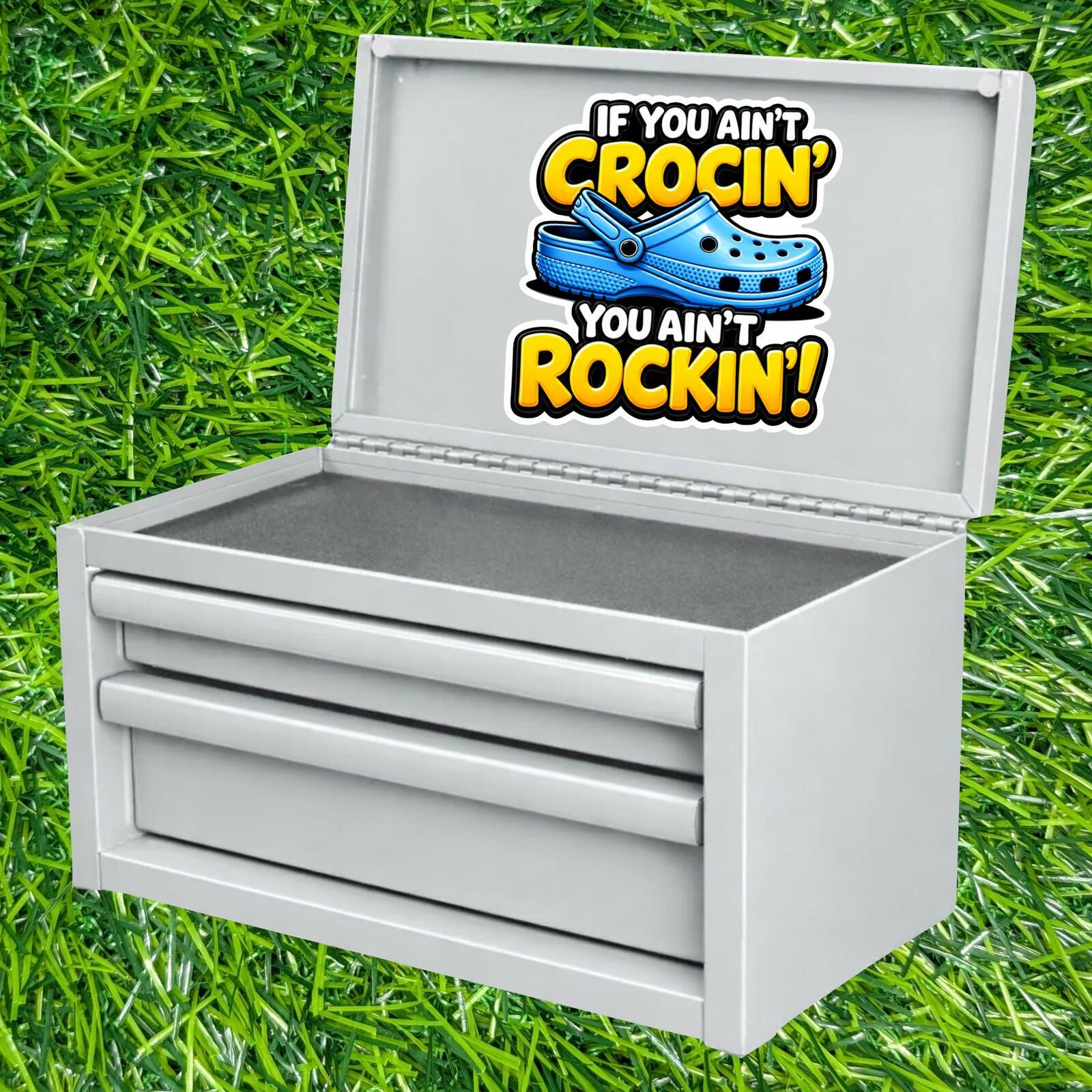 If You Ain't Crocin' Are We Rockin' Clog Decal Comfort Shoe Sticker