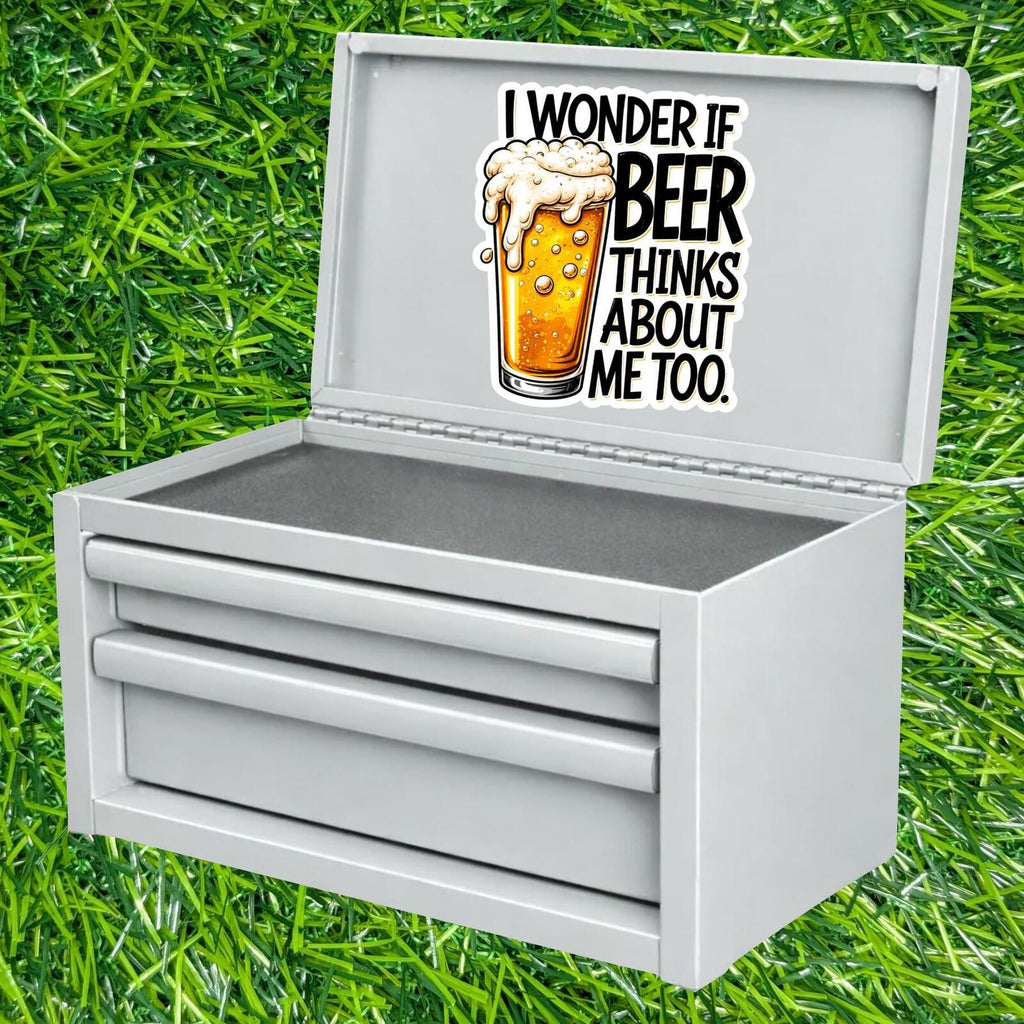 I Wonder If Beer Thinks About Me Too Sticker, Craft Bar Drinker Humor Decal