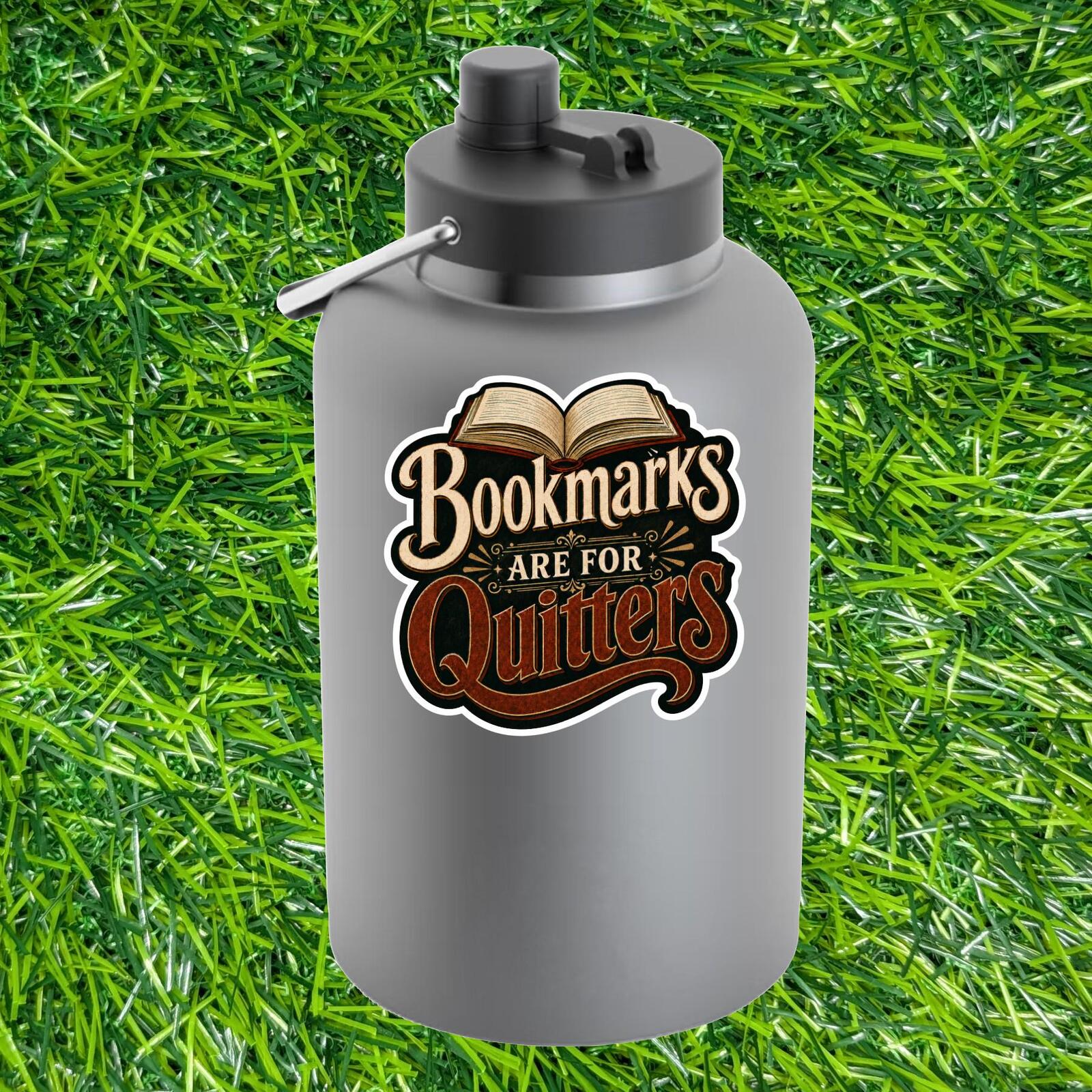 Bookmarks Are For Quitters Reading Sticker Book Lover Decal Library Novel Humor