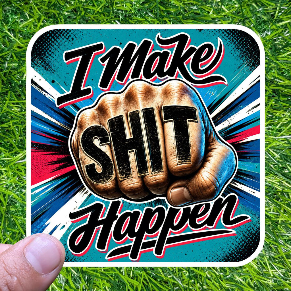 I Make Stuff Happen Fist Punch Decal Motivational Knuckles Overachiever Sticker