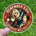 Remember Kids Electricity Will Kill You Retro Electrician Decal Warning Sticker