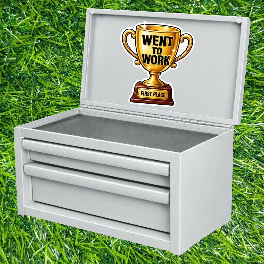 Went To Work – First Place Trophy Sticker, Adulting Humor Coworker Office Decal
