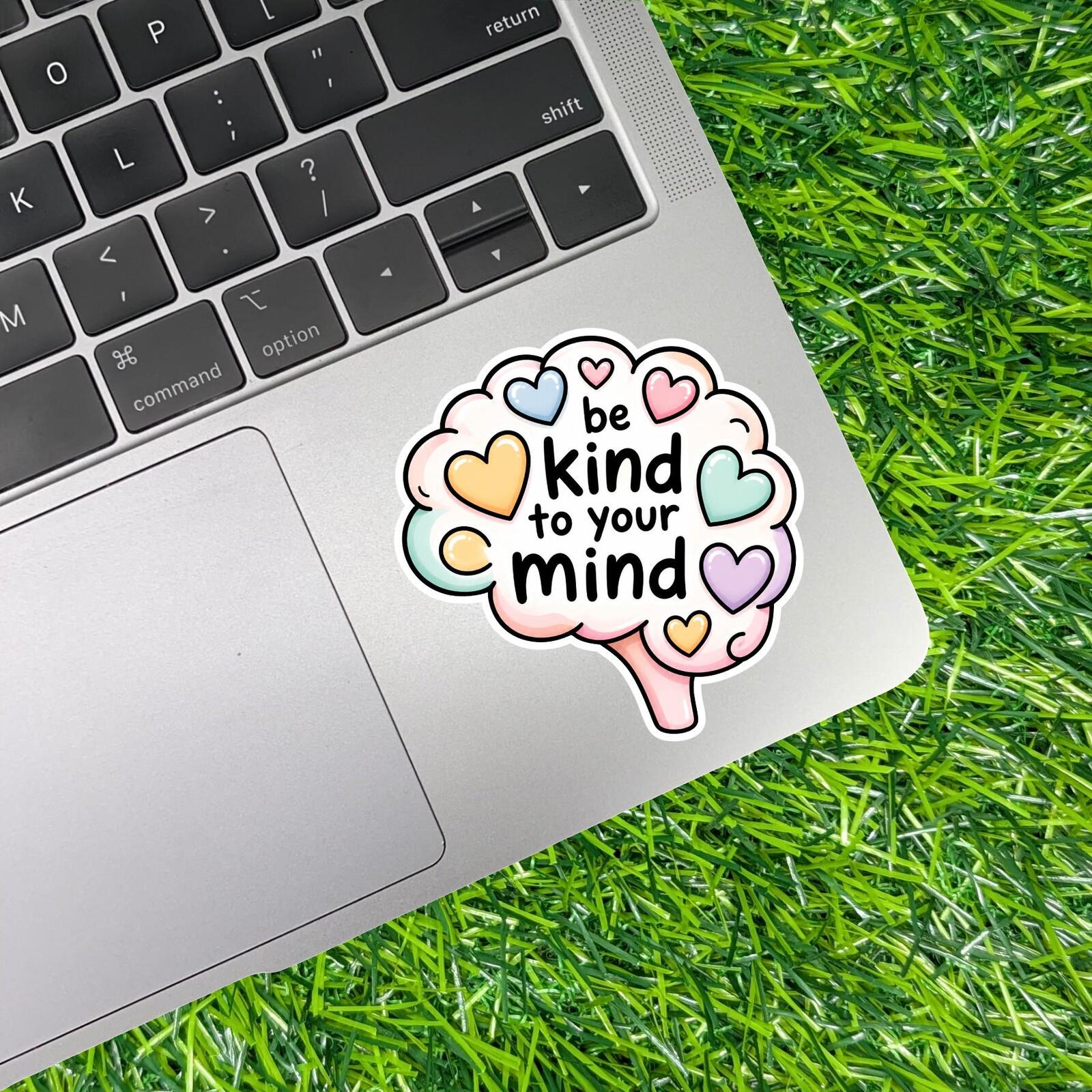 Be Kind To Your Mind Brain Sticker Mental Health Decal Self Care Hearts Reminder