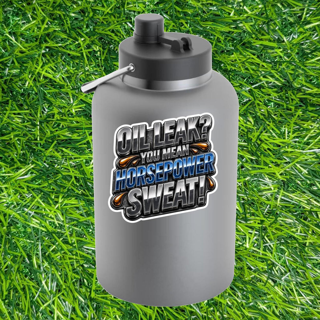 Oil Leak Horsepower Sweat Sticker Mechanic Car Truck Garage Racing Engine Decal