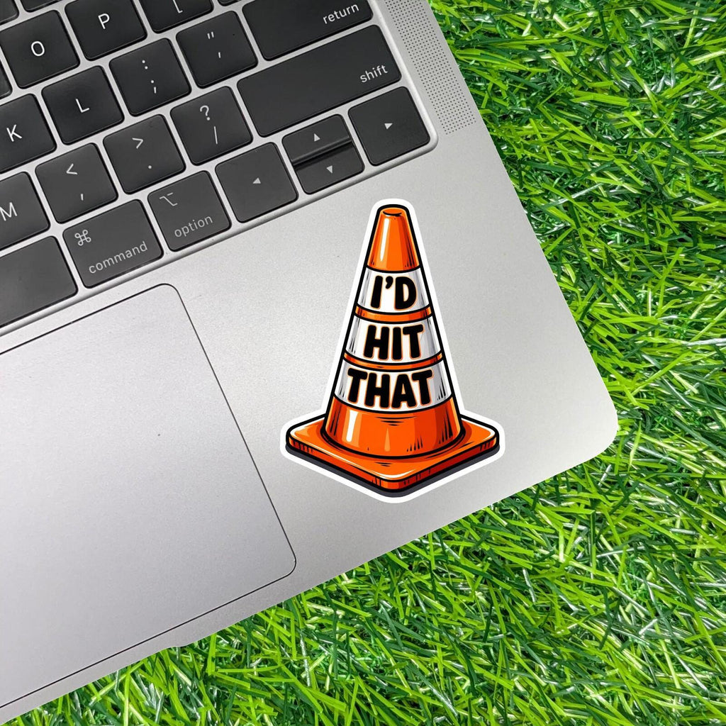 I'd Hit That, Traffic Cone Sticker, Funny Driver Decal, Car Humor Bumper Sticker