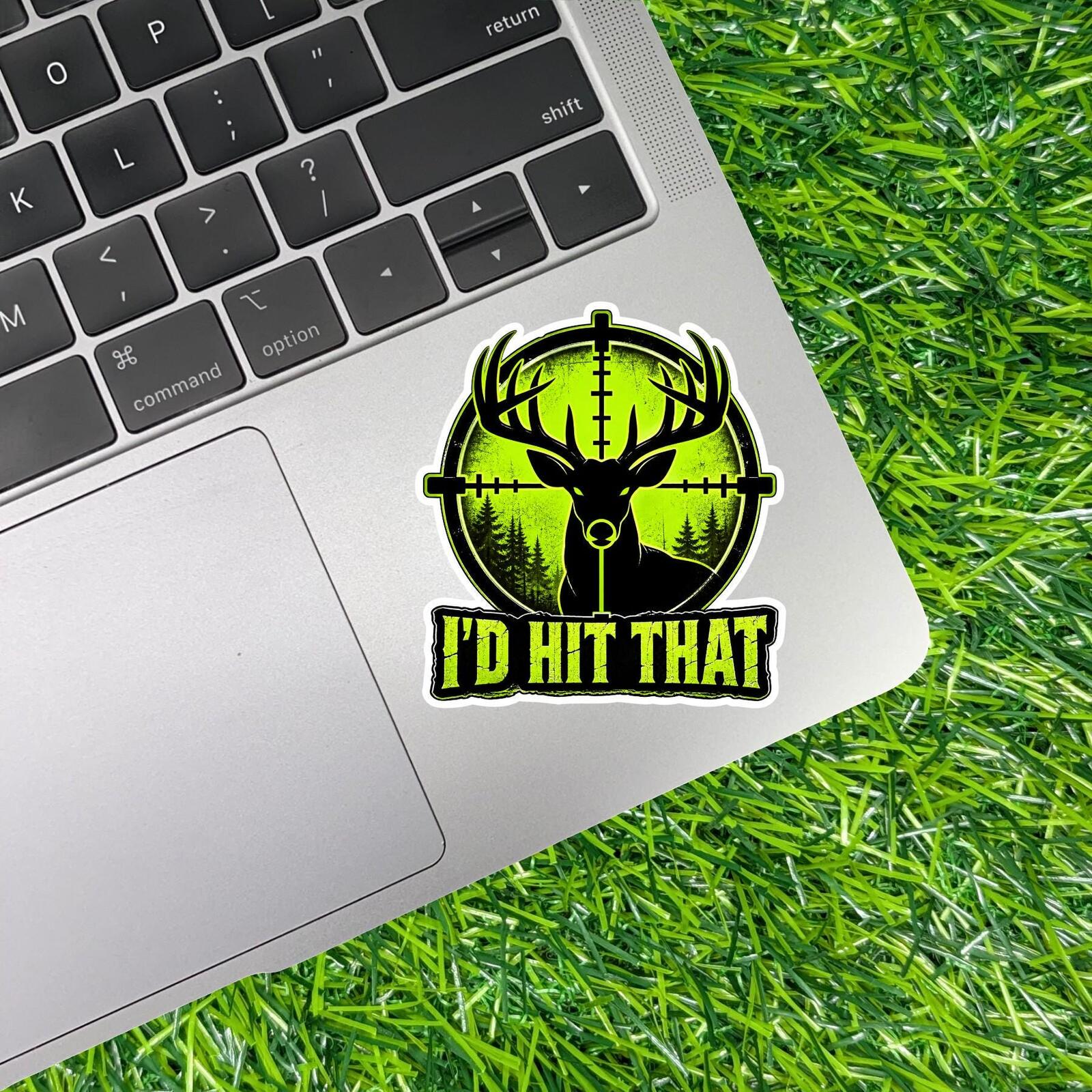 I'd Hit That Deer Hunting Season Decal, Buck Scope Crosshair Outdoorsman Sticker