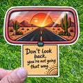 Don't Look Back Sticker Motivational Road Decal Desert Sunset Travel Journey Inspirational Reminder
