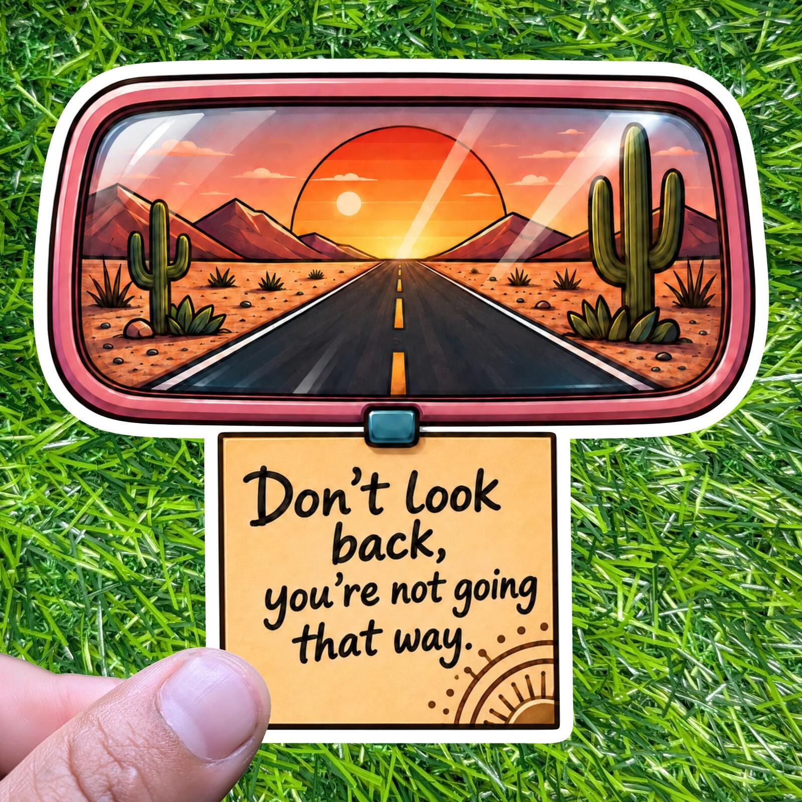 Don't Look Back Sticker Motivational Road Decal Desert Sunset Travel Journey Inspirational Reminder