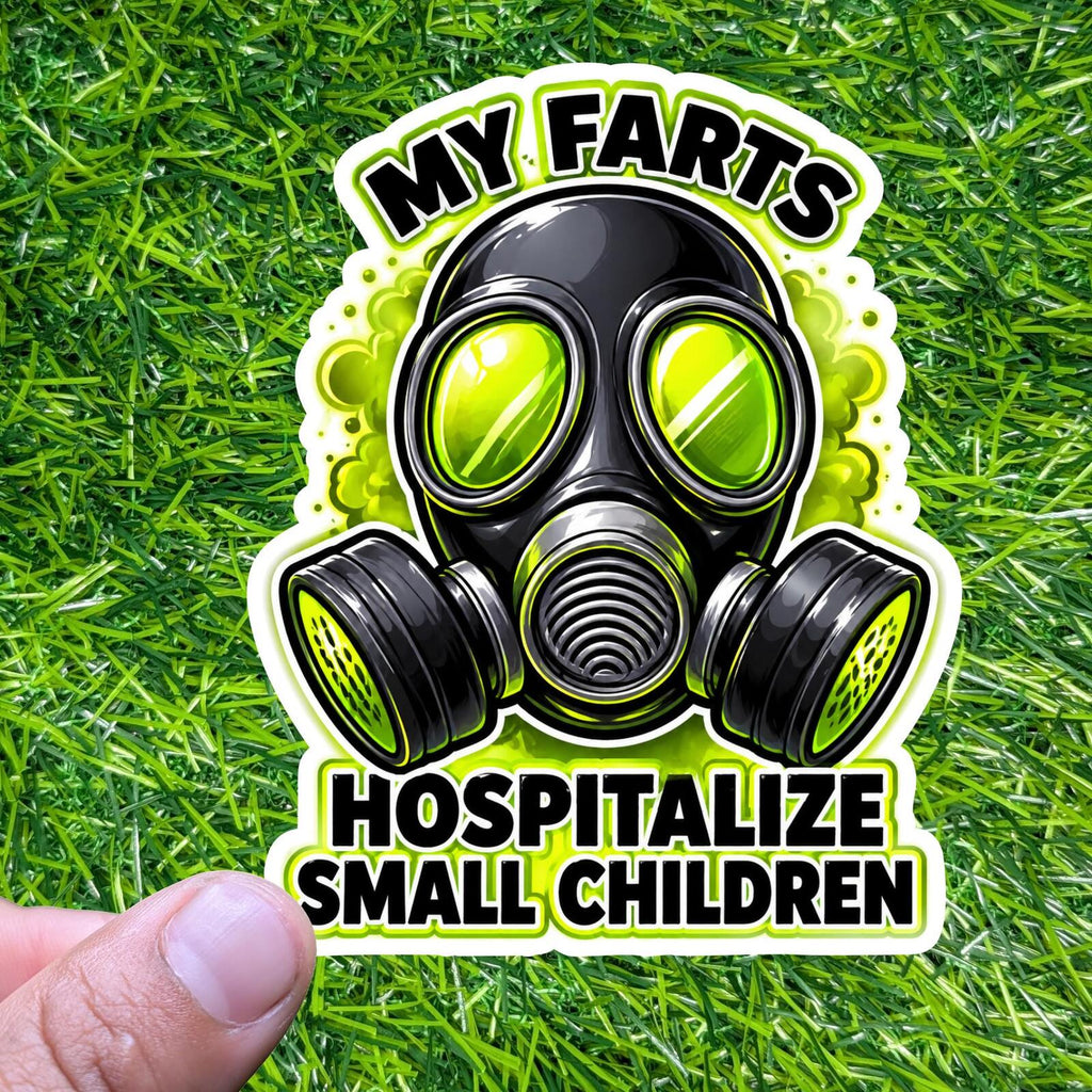 My Farts Hospitalize Small Children Sticker Gas Mask Decal Toxic Dad Humor Gag