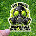 My Farts Hospitalize Small Children Sticker Gas Mask Decal Toxic Dad Humor Gag