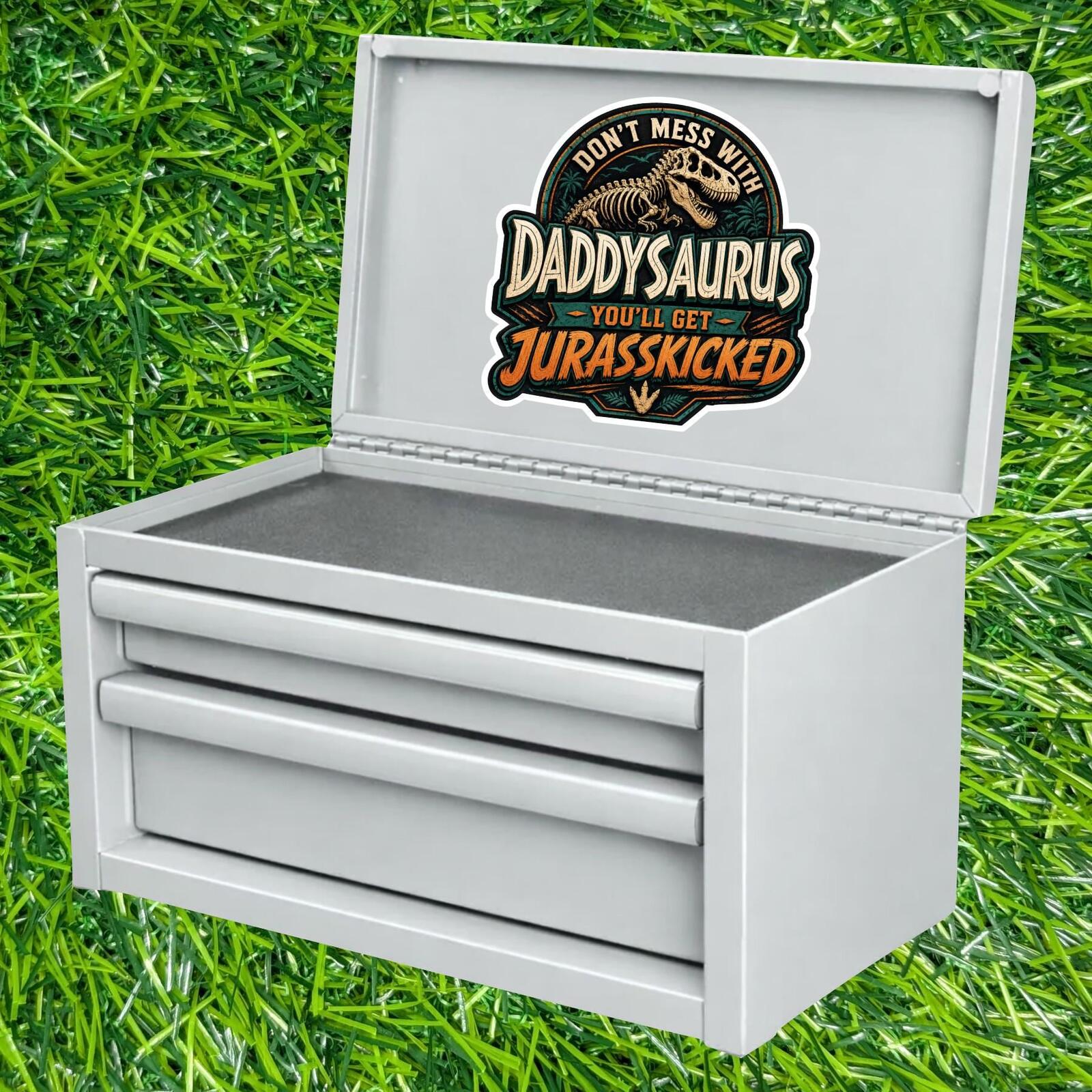 Don't Mess With Daddysaurus You'll Get Jurasskicked, T-Rex Dad Dinosaur Sticker