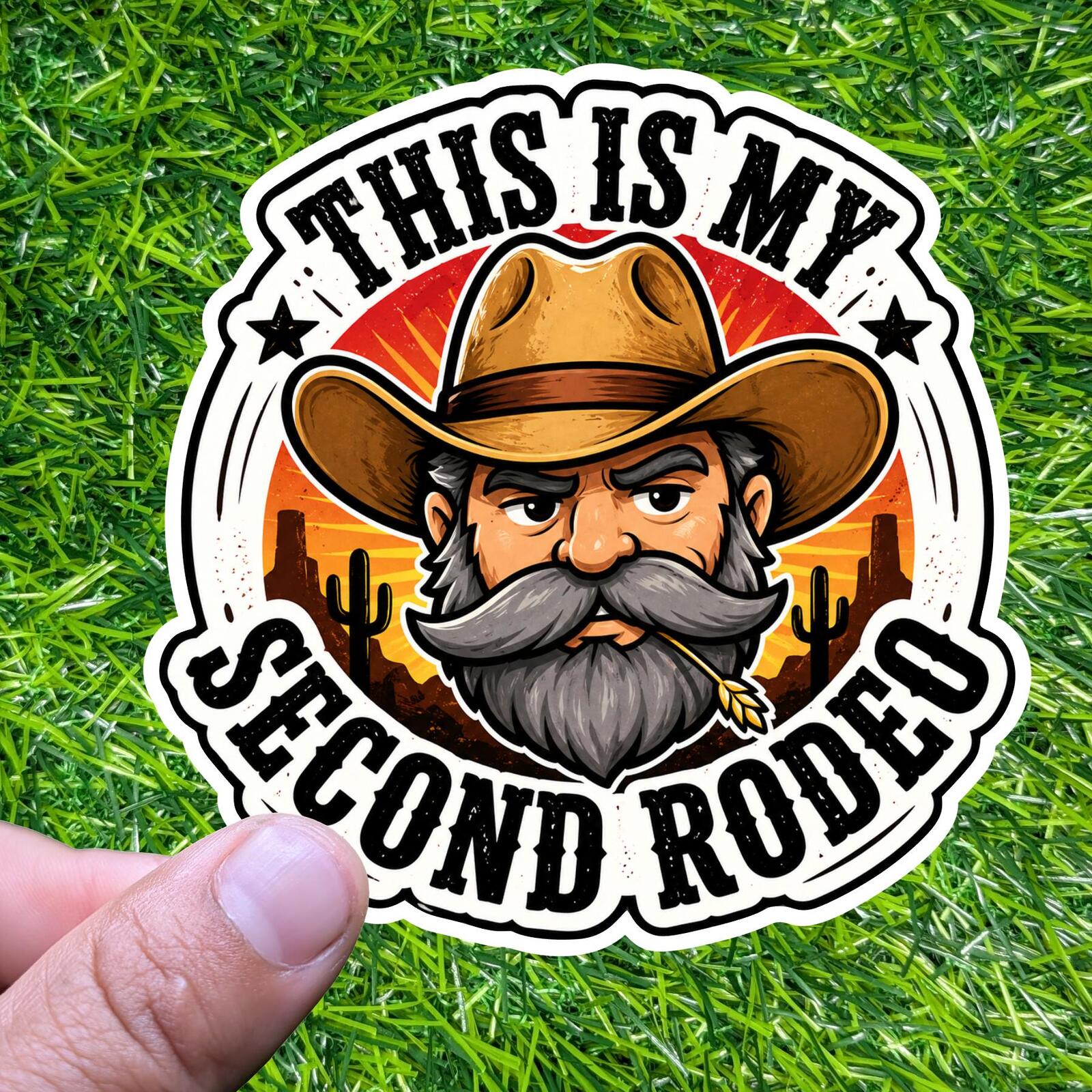 This Is My Second Rodeo Sticker, Cowboy Decal, Western Humor, Sarcastic Country