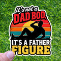 It's Not A Dad Bod Its A Father Figure Retro Sunset Decal Man Silhouette Sticker