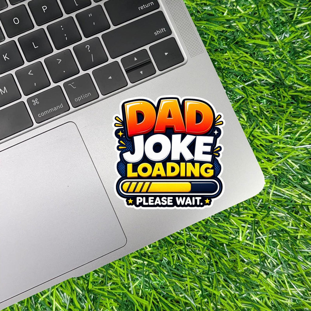 Dad Joke Loading Please Wait Decal Pun Progress Bar Father Sticker Parent Cheesy