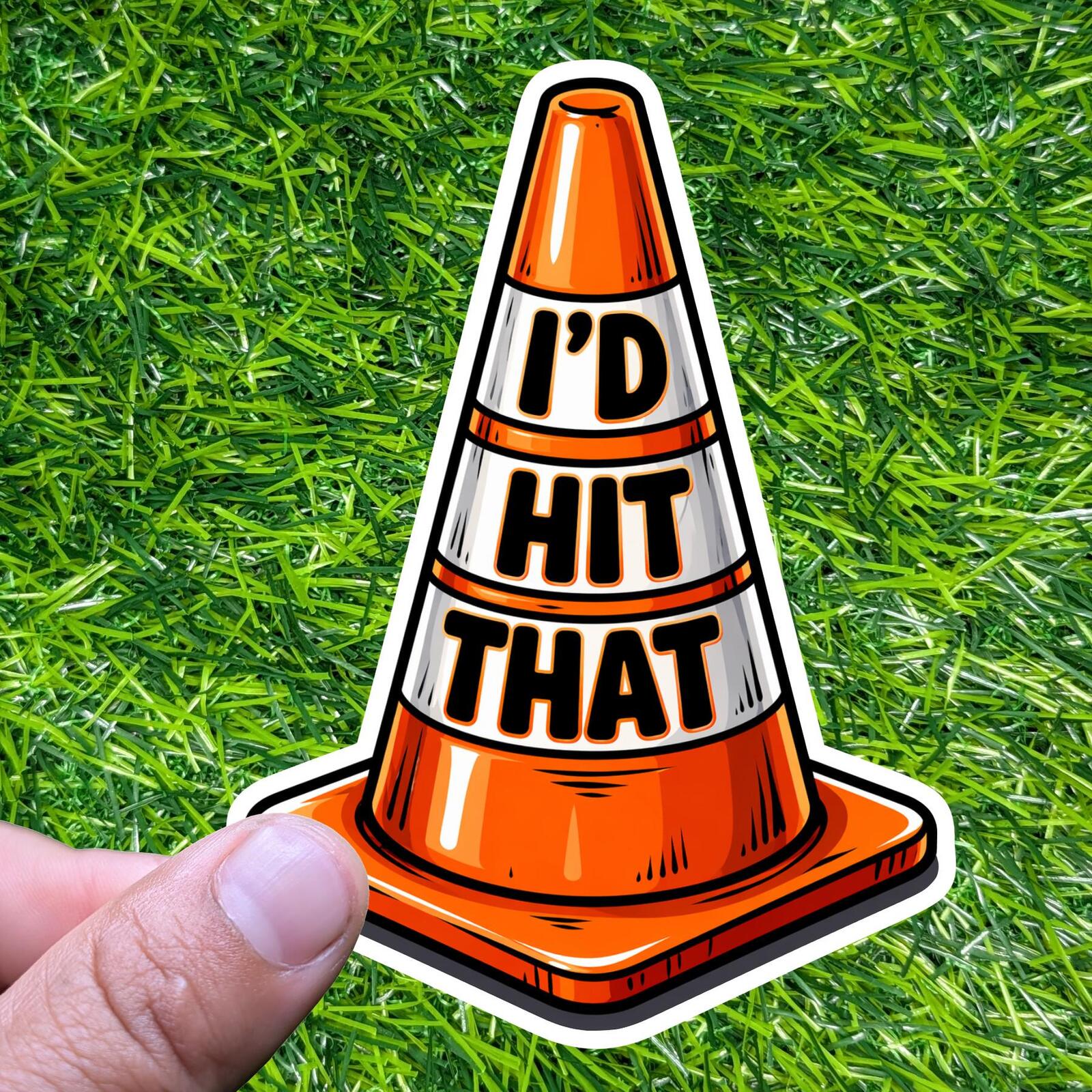 I'd Hit That, Traffic Cone Sticker, Funny Driver Decal, Car Humor Bumper Sticker