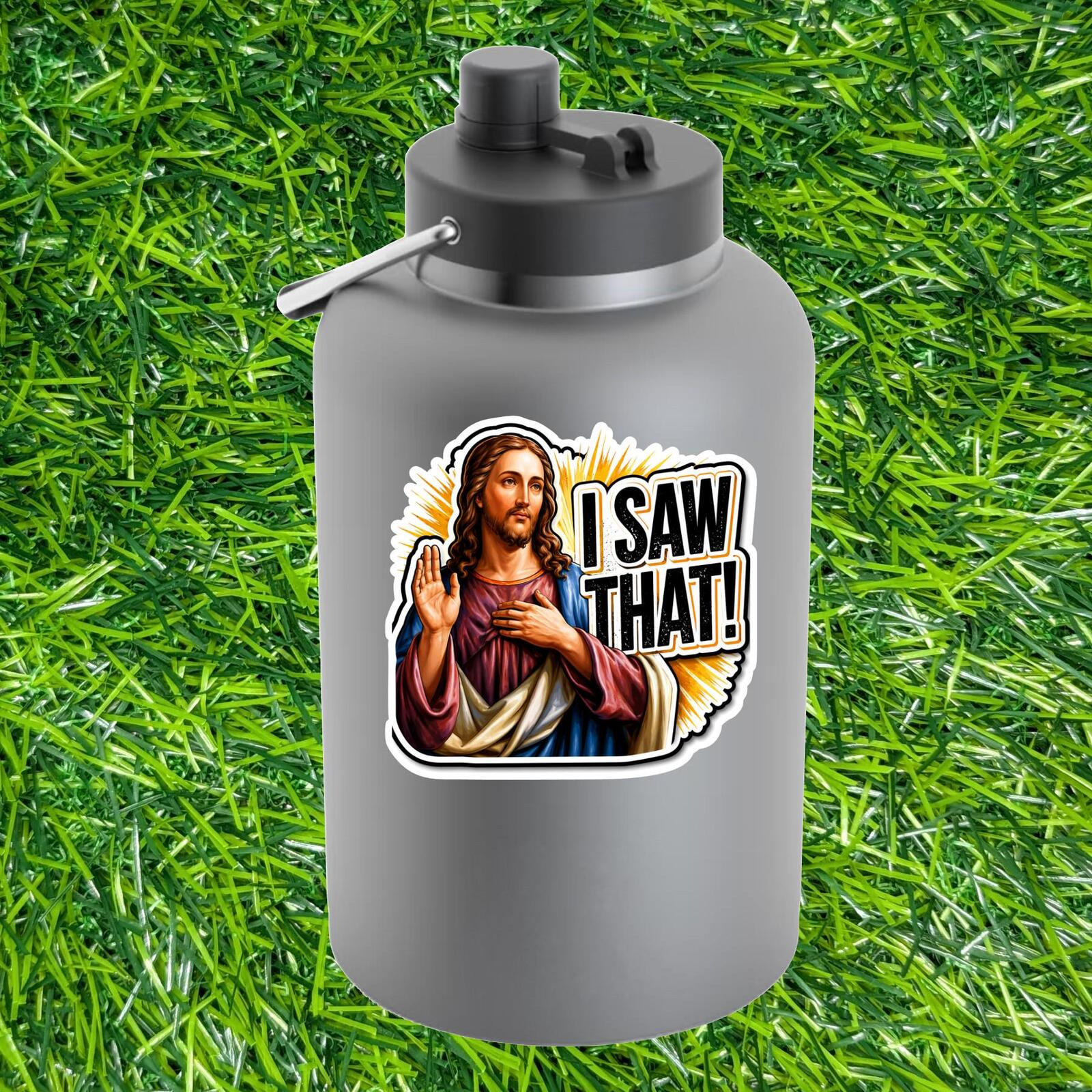 I Saw That Jesus Sticker, Funny Religious Decal, Christian Meme Vinyl Faith