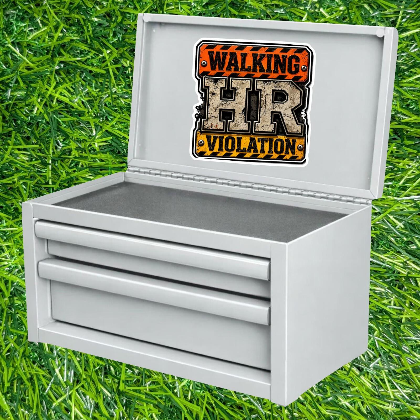 Walking HR Violation Sticker Decal Sarcastic Blue Collar Industrial Warning Sign