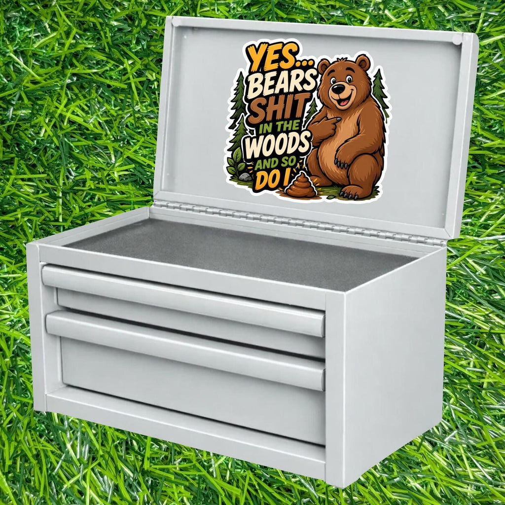Yes Bears Scat In The Woods And So Do I, Camping Nature Hunting Humor Sticker