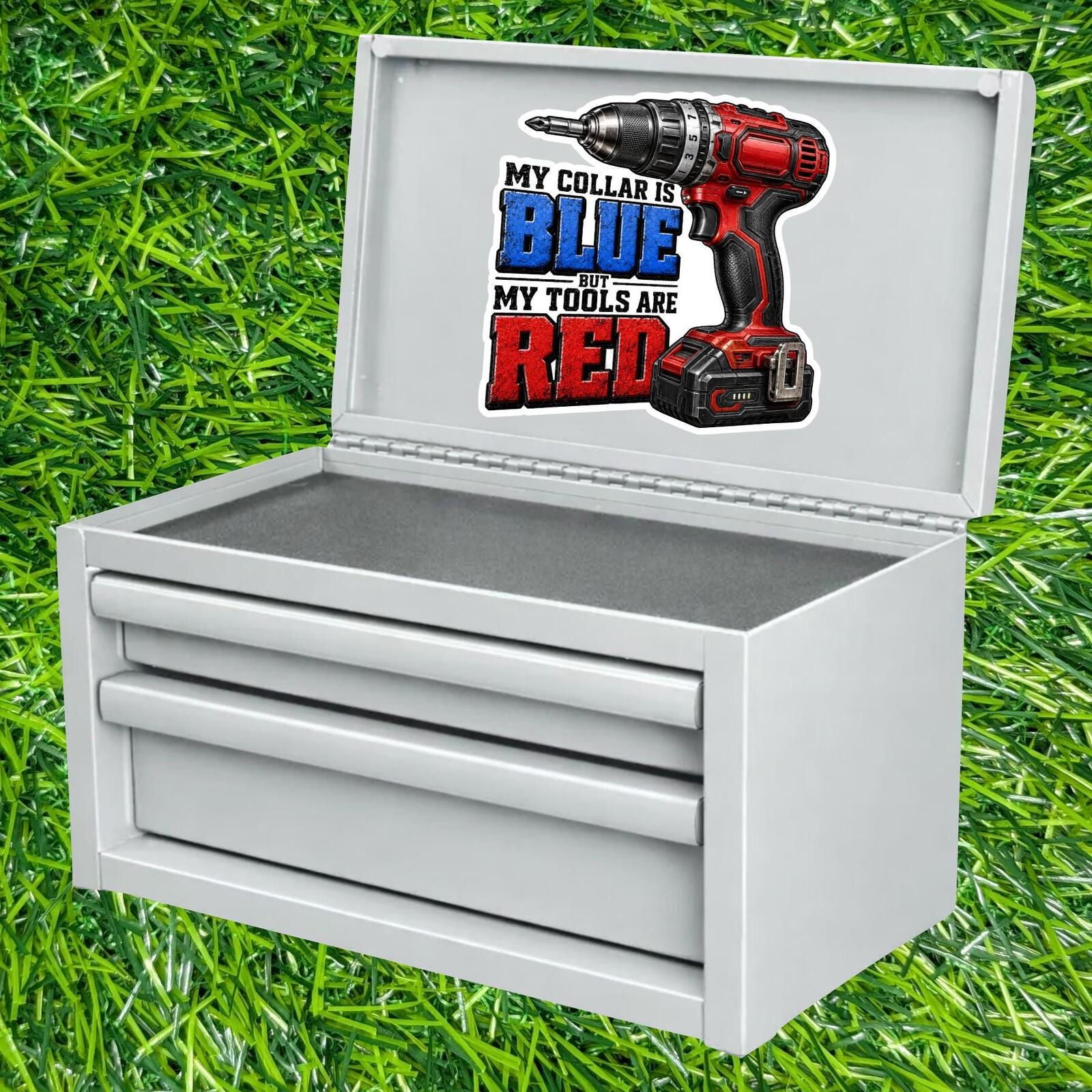 My Collar Is Blue But Tools Are Red Drill Decal, Tradesman Hard Hat Sticker