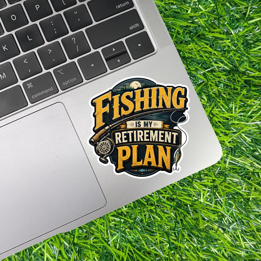 Fishing Retirement Plan Sticker Angler Decal Lake Boat Rod Reel Lure Fisherman Outdoors Cabin