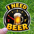 I Need Beer Fuel Gauge Sticker, Drinking Decal, Running On Empty Humor, Drinker