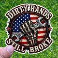 Dirty Hands Still Broke Sticker Blue Collar Decal Trade Working Class Patriot