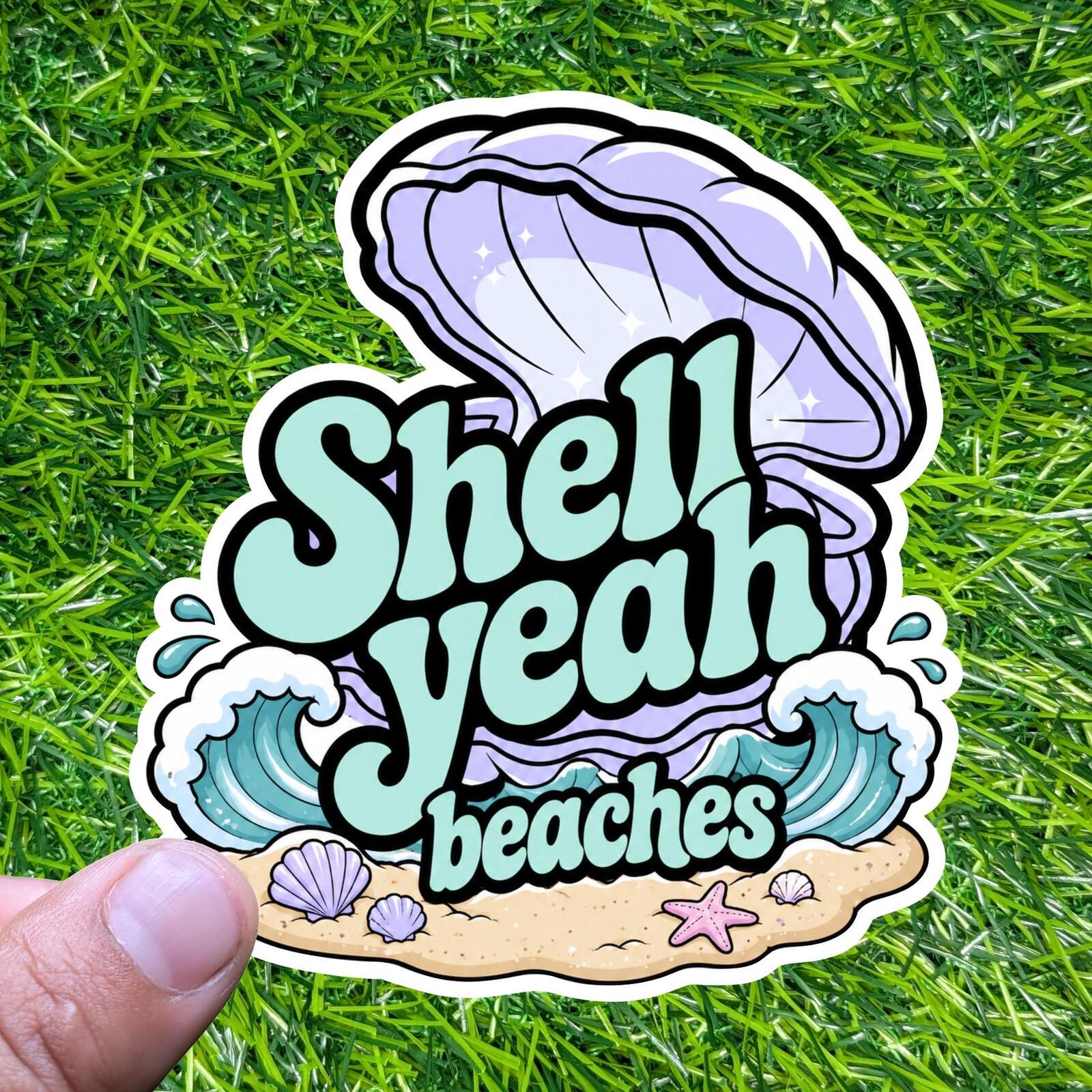 Shell Yeah Beaches Sticker Ocean Seashell Wave Decal Coastal Summer Beach Lover Mermaid Vibes